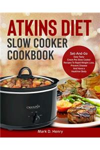 Atkins Diet Slow Cooker Cookbook