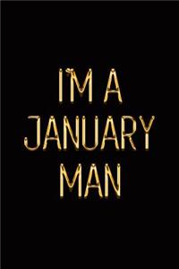 I'm a January Man