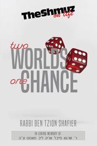 Two Worlds One Chance