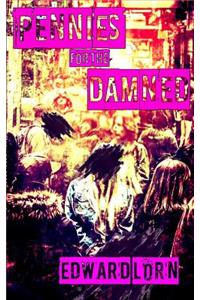 Pennies for the Damned