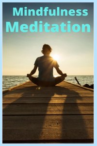 Mindfulness and Meditation