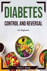 Diabetes Control and Reversal