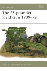 The 25-pounder Field Gun 1939–72