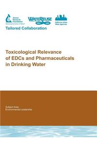 Toxicological Relevance of Edcs and Pharmaceuticals in Drinking Water