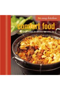 Easy Kitchen: Comfort Food
