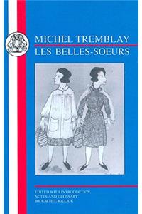 Tremblay: Les Belles Soeurs