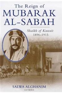 The Reign of Mubarak Al-Sabah