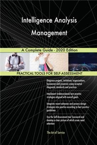 Intelligence Analysis Management A Complete Guide - 2020 Edition