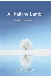 All Hail the Lamb!