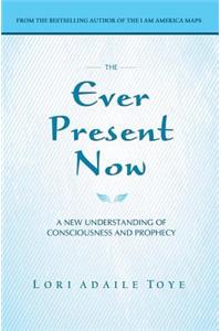 Ever Present Now