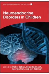 Neuroendocrine Disorders in Children