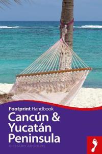 Cancun & Yucatan Peninsula Handbook