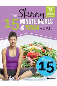 Skinny 15 Minute Meals & Yoga Workout Plan