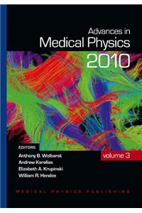 Advances in Medical Physics 2010