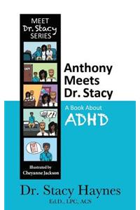 Anthony Meets Dr. Stacy