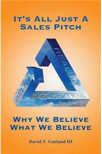 It's All Just a Sales Pitch