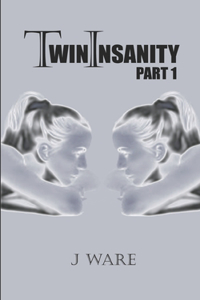 TwinInsanity Part 1