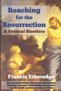 Reaching for the Resurrection