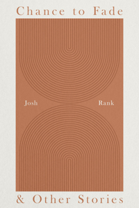 Chance to Fade & Other Stories