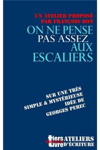 On ne pense pas assez aux escaliers