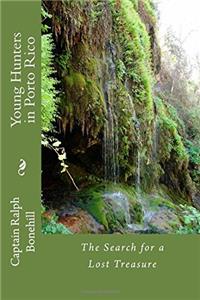 Young Hunters in Porto Rico: The Search for a Lost Treasure: Volume 2 (Gun and Sled Club)