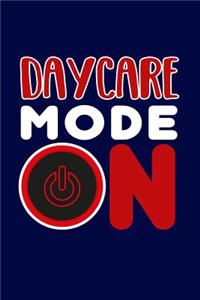 Daycare Mode On