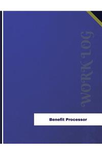 Benefit Processor Work Log