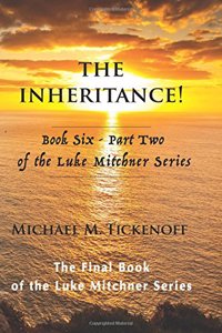 Inheritance! Book Six - Part Two of the Luke Mitchner Series