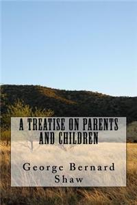 A Treatise on Parents and Children