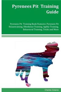 Pyrenees Pit Training Guide Pyrenees Pit Training Book Features