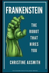 Frankenstein - The Robot That Hires You