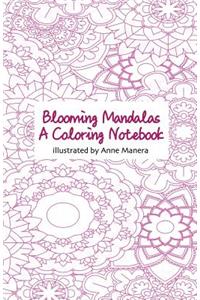 Blooming Mandalas A Coloring Notebook