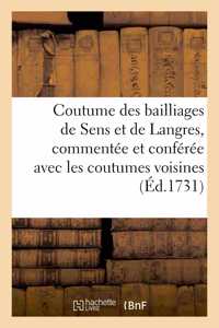 Coutume des bailliages de Sens et de Langres, commentée et conférée avec les coutumes voisines