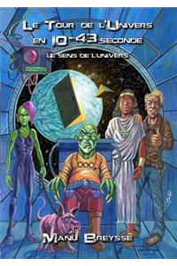 Le Tour de l'Univers en 10-43 seconde - Le Sens de l'Univers
