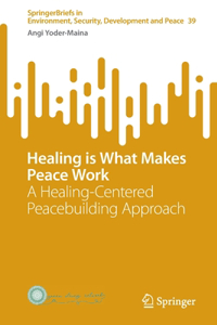 Healing Is What Makes Peace Work