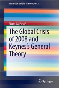 Global Crisis of 2008 and Keynes's General Theory