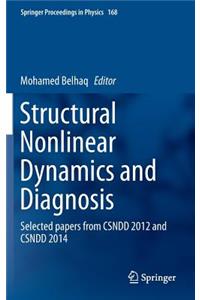 Structural Nonlinear Dynamics and Diagnosis