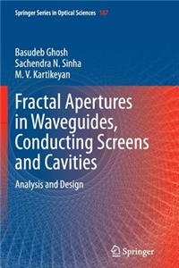 Fractal Apertures in Waveguides, Conducting Screens and Cavities