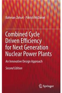 Combined Cycle Driven Efficiency for Next Generation Nuclear Power Plants