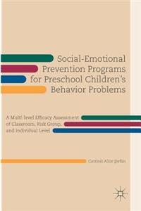 Social-Emotional Prevention Programs for Preschool Children's Behavior Problems