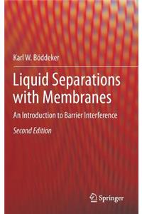 Liquid Separations with Membranes