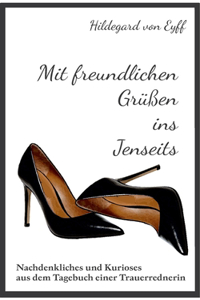 Mit freundlichen Grüßen ins Jenseits