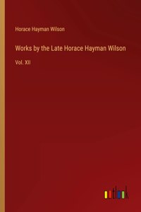 Works by the Late Horace Hayman Wilson