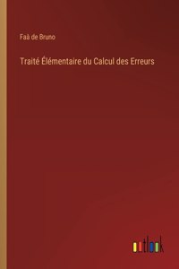 Traité Élémentaire du Calcul des Erreurs