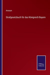 Strafgesetzbuch für das Königreich Bayern