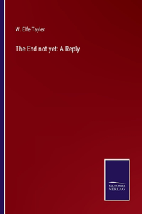 End not yet
