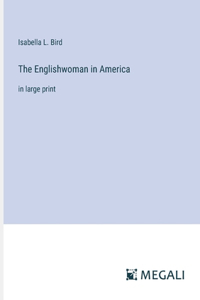 Englishwoman in America