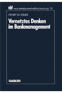 Vernetztes Denken Im Bankmanagement