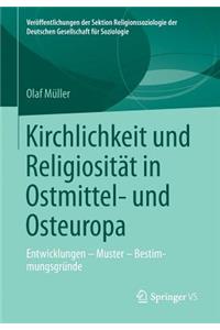 Kirchlichkeit Und Religiosität in Ostmittel- Und Osteuropa