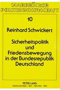 Sicherheitspolitik Und Friedensbewegung in Der Bundesrepublik Deutschland